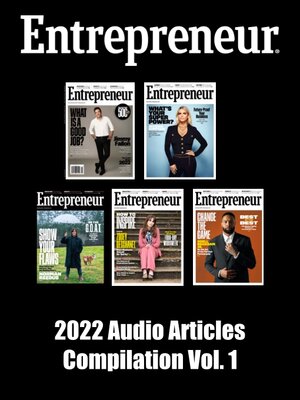 cover image of Entrepreneur Magazine: 2022 Audio Articles Compilation, Volume 1
